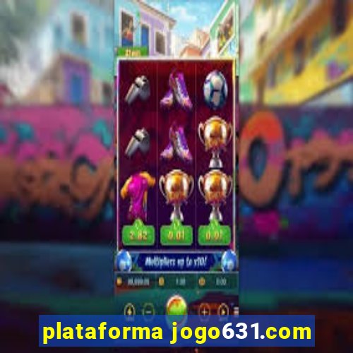 plataforma jogo631.com